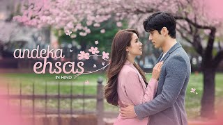 True Love Story Andekha Ehsas  Korean Drama In Hindi  K Drama Story [upl. by Belle]