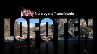 Lofoten  Norwegens Trauminseln  in 4K [upl. by Bazluke19]