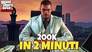 COME FARE 200000 IN 2 MINUTI SU GTA ONLINE ADESSO FALLO ORA [upl. by Ynnad]