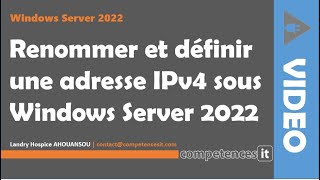 113 Renommer et définir une adresse IPv4 statique sous Windows Server 2022 [upl. by Filmer]