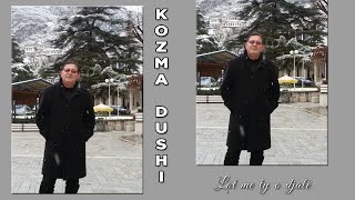 Kozma Dushi  Lot me ty o djale [upl. by Eidolem]