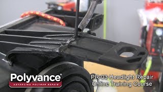 Polyvances PR03 Headlight Tab Repair Training Course [upl. by Naruq]