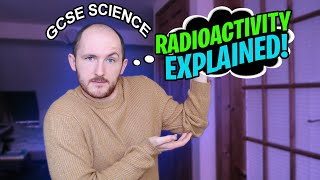 GCSE Science  Radioactivity Explained [upl. by Fredia]