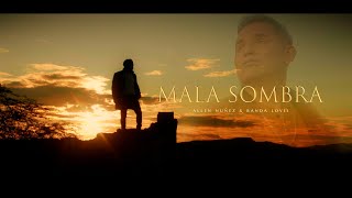 MALA SOMBRA  ALLEN NÚÑEZ amp BANDALOVES VIDEO OFICIAL 2024 [upl. by Trillbee342]