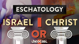 Eschatology Centered around Israel or Christ [upl. by Amilb226]