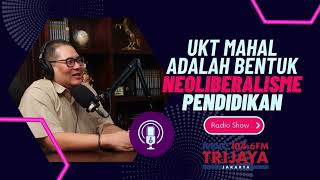 UKT MAHAL ADALAH WUJUD NEOLIBERALISME PENDIDIKAN [upl. by Covell490]