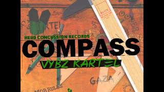 VYBZ KARTEL  COMPASS  CLEAN  HEAD CONCUSSION RECORDS  JULY 2013 [upl. by Lederer]