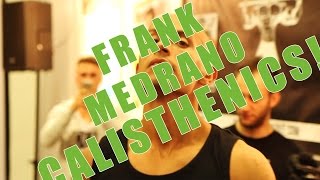 FRANK MEDRANO quotCalisthenics is superiorquot [upl. by Kcyrred186]