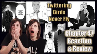 Twittering Birds Never Fly Chapter 47 Reaction amp Review [upl. by Tedmann257]