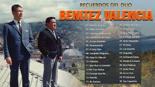 Dúo Benitez Valencia Sus Mejores Exitos  30 Grandes Pasillos De Benitez Valencia  Pasillos De Oro [upl. by Norrag]