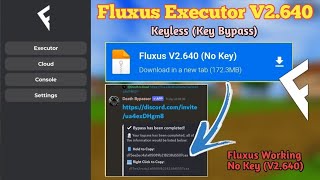 Fluxus Executor V2640 No Key Key Bypass Available  Fluxus Mobile Latest Update Working 100 [upl. by Chandra]