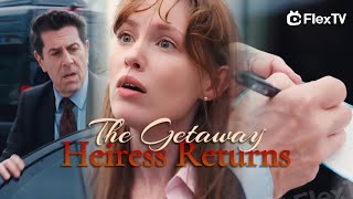 Wealthy heiress ends up in the slums！Get FlexTV APP🔎💎quotThe Getaway Heiress Returns quot [upl. by Ylrad169]