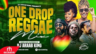 ONE DROP REGGAE NEW VIDEO MIX 2023 BY DJ ARAAB FT CHRONIXX CHRISTOPHER MARTINBUSY SIGNALETANA [upl. by Annemarie]