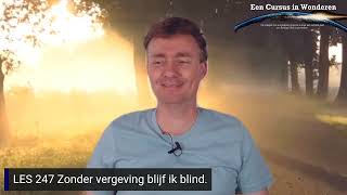 CIW Dagelijkse Les 247 Zonder vergeving blijf ik blind [upl. by Oiracam]