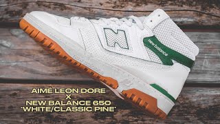 AIMÉ LEON DORE x NEW BALANCE 650 ‘WHITECLASSIC PINEGUM’ Unboxing and Review [upl. by Chuu910]