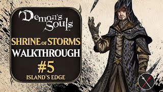 Demons Souls Walkthrough N5 Shrine of Storms Islands Edge All Items Boss Shortcut amp Events 4K [upl. by Ihtak]