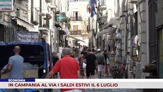 ECONOMIA IN CAMPANIA AL VIA I SALDI ESTIVI IL 6 LUGLIO [upl. by Eanore]