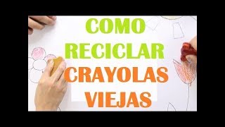 Increíbles ideas cómo reciclar crayones viejos [upl. by Dearborn250]