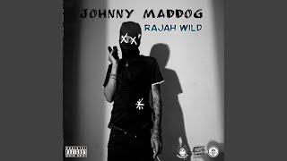 Rajahwild  Johnny Maddog Official Audio [upl. by Clyte]