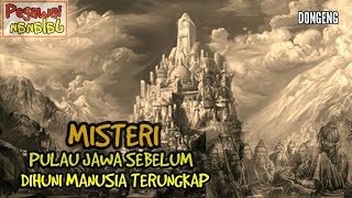 Misteri Pulau Jawa Kuno Yang Ternyata Dihuni Bangsa Jin dan Dedemit DONGENG PJalanan [upl. by Four]