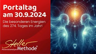 Portaltag 3092024 🔺 274 Tag des Jahres Heilkunde Abenteuer Transformation Portaltoröffnung [upl. by Brand]