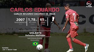 Carlos Eduardo  Volante Defensive Midfielder  2007 COPA SP 2024 [upl. by Eb]