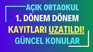 Açık Öğretim Ortaokulu 1 Dönem Kayıtları Uzatıldı 1 Dönem Kayıt Yenileme İlk Kayıt Randevu Alma [upl. by Rotow420]