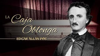 LA CAJA OBLONGA de EDGAR ALLAN POE  narrado por EL ABUELO KRAKEN 🦑 [upl. by Ynned]