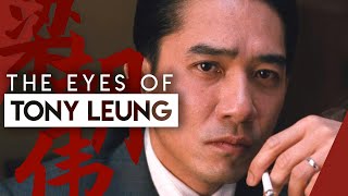 How Tony Leung Acts With His Eyes  Video Essay [upl. by Kelwunn]