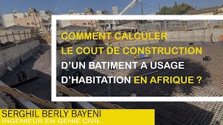 Comment calculer le coût de construction d’un bâtiment en Afrique Cas d’un immeuble à 4 étages [upl. by Esorrebma]