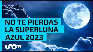 Superluna azul de agosto ¿cuándo ver la Luna más grande de 2023 [upl. by Ddart]