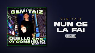 Gemitaiz feat Gose  05  Nun Ce La Fai [upl. by Aita]