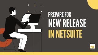 Webinar How to prepare for a new release in NetSuite [upl. by Odla]