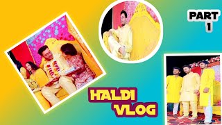 BHAI KI HALDI VLOG PART 1 Daily vlog mpvloggerfatima [upl. by Ayikahs15]