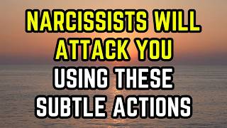 Narcissists Will Attack You By Using These Subtle Actions [upl. by Najram178]