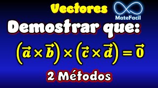 Demostración con producto cruz axbxcxd0 si los vectores son coplanares 2 métodos [upl. by Enrobso]