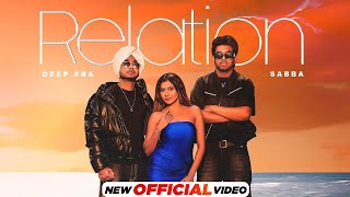 Relation  Deep Sra Ft Sabba  Gurlez Akhtar  Sana Sultan  Latest Punjabi Songs 2024  New Songs [upl. by Stavro]