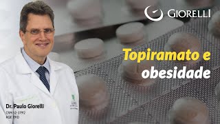 Topiramato e obesidade [upl. by Wooster]