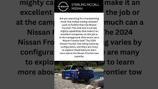 2024 Nissan Frontier Towing Capacity  Sterling McCall Nissan shorts [upl. by Ahcsap]