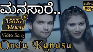 Ondu Kanasu Full HD Video SongManasaare Kannada MovieDiganth Aindritha Rai [upl. by Abehshtab]