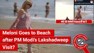 FACT CHECK Viral Image Shows Italy PM Melonis Beach Visit Tweet after PM Modis Lakshadweep Trip [upl. by Kelleher]