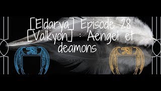 Live Eldarya épisode 28 Valkyon [upl. by Nwadahs766]