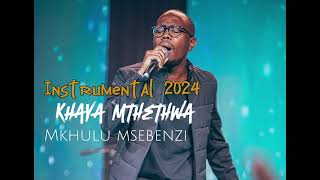 Khaya Mthethwa 2024 Mkhulumsebenzi instrumental amp koreoke [upl. by Laeria]