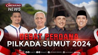 LIVE  Debat Perdana Pilkada Sumut 2024 Bobby NasutionSurya dan Edy RahmayadiHasan Basri [upl. by Etnoek]