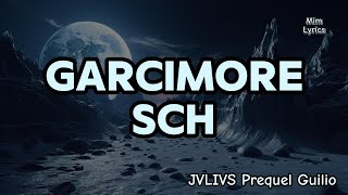 SCH  Garcimore ParolesLyrics  JVLIVS Prequel Guilio [upl. by Sauder574]