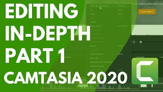 Editing In Depth Part 1 Camtasia 2020 [upl. by Caril190]