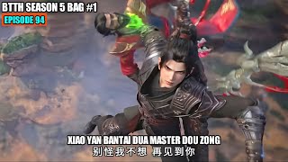 BTTH SEASON 5 EPISODE 94 SUB INDO  XIAO YAN BANTAI MASTER LELUHUR DOU ZONG [upl. by Ugo]