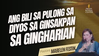 Ang Bili sa Pulong sa Diyos sa Ginsakpan sa Gingharian  Pastora Mabelen Festin [upl. by Colpin]