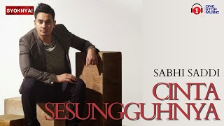 Cinta Sesungguhnya  Sabhi Saddi Lirik Video [upl. by Ricard]