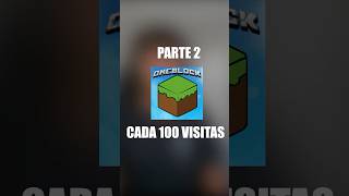 ONE BLOCK CADA 100 VISITAS  PARTE 2 [upl. by Pascasia311]